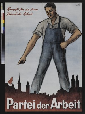 "Kampf für ein freies Zürich der Arbeit - Partei der Arbeit" - Zeichnung: Überdimensionaler Arbeiter steht über der roten Silhouette Zürichs und zeigt auf eine rote Flagge; 1946.