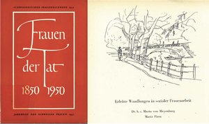 Titelseite der Zeitschrift "Frauen der Tat 1850-1950" und des darin enthaltenen Artikels "Erlebte Wandlungen in sozialer Frauenarbeit". Quellennachweis: von Meyenburg, Marta: Erlebte Wandlungen in sozialer Frauenarbeit, in: Büttiker, C. (Hg.): Frauen der Tat. 1850-1950. Aarau: H. R. Sauerländer & Co. 1951, S. 106-126.