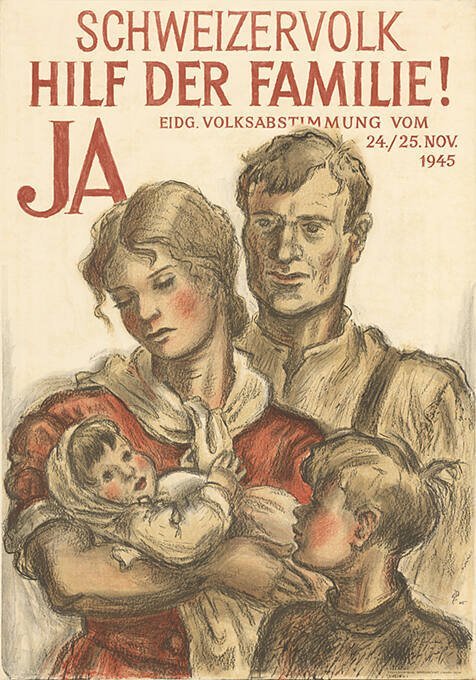Schweizervolk hilf der Familie! Eidg. Abstimmung 25. Nov. 1945, Hugo Laupi, Plakatsammlung Schule für Gestaltung Basel, Signatur: CH-000957-X:4345